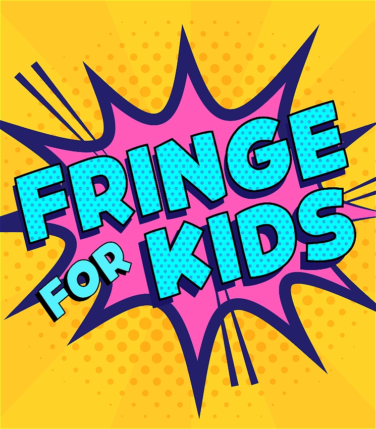 The words 'Fringe For Kids' are written in light blue block letters over a pink explosion/star shape. The background is yellow, with darker yellow spots.